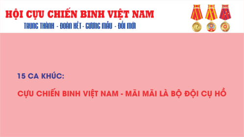 15 ca khúc về Cựu chiến binh Việt Nam